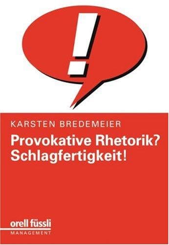 Tapa de Provokative Rhetorik? Schlagfertigkeit.