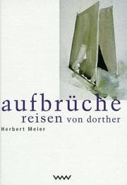 Tapa de Aufbrüche, Reisen von Dorther