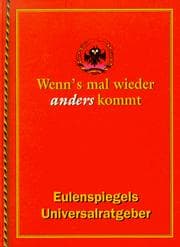 Tapa de Wenn's mal wieder anders kommt. Eulenspiegels Universal- Ratgeber