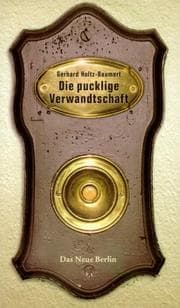 Tapa de Die pucklige Verwandtschaft. Aus Kindheit und Jugend in Berlin O 17 und Umgebung