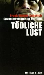 Tapa de Tödliche Lust. Sexualstraftaten in der DDR
