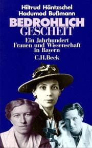 Tapa de Bedrohlich gescheit: Ein Jahrhundert Frauen und Wissenschaft in Bayern (German Edition)