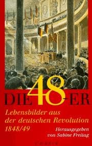 Tapa de Die Achtundvierziger: Lebensbilder aus der deutschen Revolution 1848/49 (German Edition)