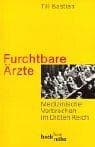Tapa de Furchtbare Ärzte. Medizinische Verbrechen im Dritten Reich