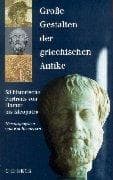 Tapa de Grosse Gestalten der griechischen Antike: 58 historische Portraits von Homer bis Kleopatra (German Edition)