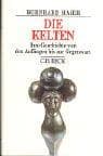 Tapa de Die Kelten. Ihre Geschichte von den Anfängen bis zur Gegenwart