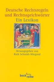 Tapa de Deutsche Rechtsregeln und Rechtssprichwörter. Ein Lexikon