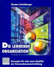 Tapa de Die lernende Organisation. Konzepte für eine neue Qualität der Unternehmensentwicklung