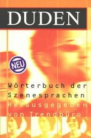 Tapa de Wörterbuch der Szenesprachen / herausgegeben von Trendbüro ; [Herausgeber, Peter Wippermann]