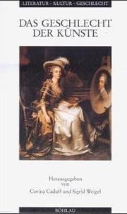 Tapa de Das Geschlecht der Künste (Literatur, Kultur, Geschlecht) (German Edition)