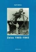 Tapa de Zeiss 1846-1905: Vom Atelier Für Mechanik Zum Führenden Unternehmen Des Optischen Gerätebaus (German Edition)