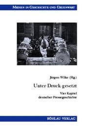 Tapa de Medien in Geschichte und Gegenwart, vol. 17: Unter Druck gesetzt
