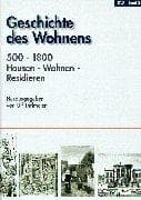 Tapa de Geschichte des Wohnens, 5 Bde., Bd.2, 500 - 1800, Hausen, Wohnen, Residieren