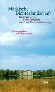 Tapa de Märkische Dichterlandschaft: Ein illustrierter Literaturführer durch die Mark Brandenburg (German Edition)