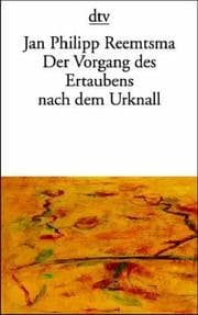 Tapa de Der Vorgang des Ertaubens nach dem Urknall. 10 Reden und Aufsätze