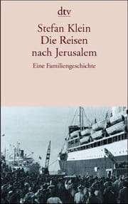 Tapa de Die Reisen nach Jerusalem. Eine Familiengeschichte