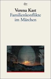 Tapa de Familienkonflikte im Märchen. Eine psychologische Deutung