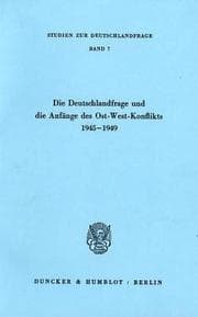 Tapa de Die Deutschlandfrage und die Anfänge des Ost-West-Konflikts 1945-1949