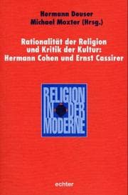 Tapa de Rationalit at der Religion und Kritik der Kultur: Hermann Cohen und Ernst Cassirer