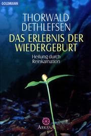 Tapa de Das Erlebnis der Wiedergeburt. Heilung durch Reinkarnation