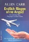 Tapa de Endlich fliegen ohne Angst. Der einfache Weg, Flugangst zu überwinden