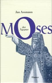 Tapa de Moses der Ägypter. Entzifferung einer Gedächtnisspur