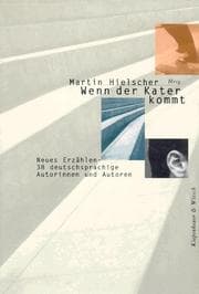 Tapa de Wenn der Kater kommt: Neues Erzählen : 38 deutschsprachige Autorinnen und Autoren (German Edition)