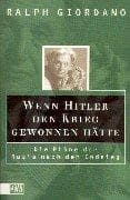 Tapa de Wenn Hitler den Krieg gewonnen hätte. Die Pläne der Nazis nach dem Endsieg