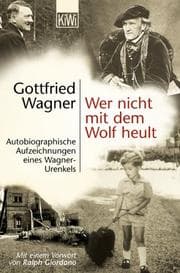 Tapa de Wer nicht mit dem Wolf heult. Autobiographische Aufzeichnungen eines Wagner- Urenkels