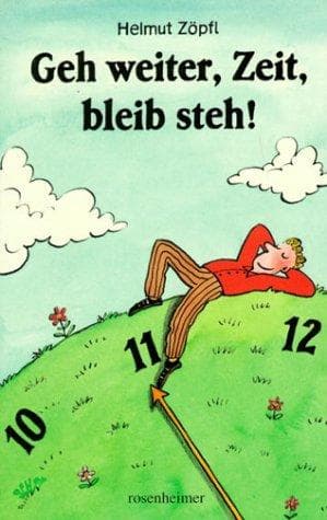 Tapa de Geh weiter, Zeit, bleib steh.