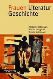 Tapa de Frauen Literatur Geschichte: Schreibende Frauen vom Mittelalter bis zur Gegenwart (German Edition)