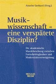 Tapa de Musikwissenschaft--eine verspätete Disziplin?