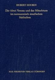 Tapa de Die Abtei Venosa und das Mönchtum im normannisch-staufischen Süditalien