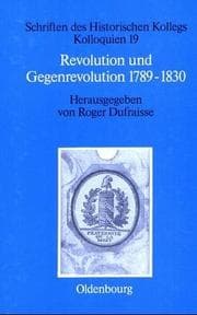 Tapa de Revolution und Gegenrevolution 1789-1830 (Schriften Des Historischen Kollegs) (German Edition)