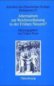 Tapa de Alternativen zur Reichsverfassung in der Frühen Neuzeit?