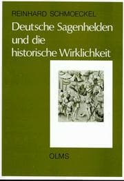 Tapa de Deutsche Sagenhelden und die historische Wirklichkeit