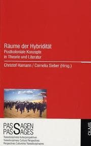 Tapa de R aume der Hybridit at: postkoloniale Konzepte in Theorie und Literatur