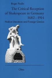 Tapa de The critical reception of Shakespeare in Germany 1682-1914