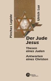 Tapa de Der Jude Jesus. Thesen eines Juden. Antworten eines Christen.
