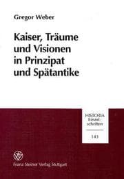 Tapa de Kaiser, Träume und Visionen in Prinzipat und Spätantike
