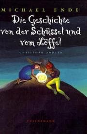 Tapa de Die Geschichte von der Schüssel und vom Löffel