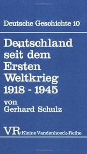 Tapa de Deutschland seit dem Ersten Weltkrieg 1918 - 1945. ( Deutsche Geschichte, 10)