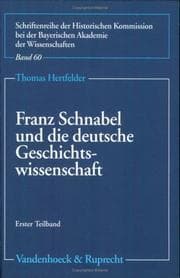 Tapa de Franz Schnabel und die 'deutsche Geschichtswissenschaft