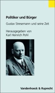 Tapa de Politiker und Bürger. Gustav Stresemann und seine Zeit