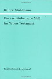 Tapa de Das eschatologische Mass im Neuen Testament