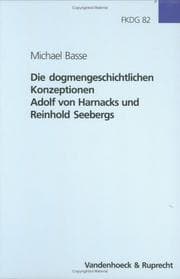 Tapa de Die dogmengeschichtlichen Konzeptionen Adolf von Harnacks und Reinhold Seebergs