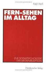 Tapa de Fern-Sehen im Alltag. Zur Sozialpsychologie der Medienrezeption
