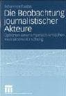 Tapa de Die Beobachtung journalistischer Akteure