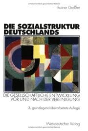 Tapa de Die Sozialstruktur Deutschlands (Arbeitstitel) . Die gesellschaftliche Entwicklung vor und nach der Vereinigung. Mit einem Beitrag von Thomas Meyer