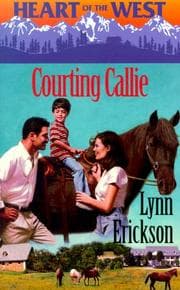 Tapa de Courting Callie (Heart Of The West) (Heart of the West)